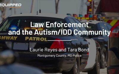 Law Enforcement and the Autism/IDD Community