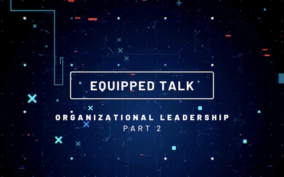 Building Organizational Leadership: Part 2